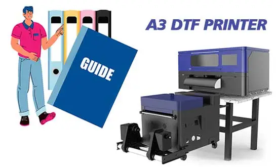 A3 DTF Printer Features Benefits And Best Applications Guide