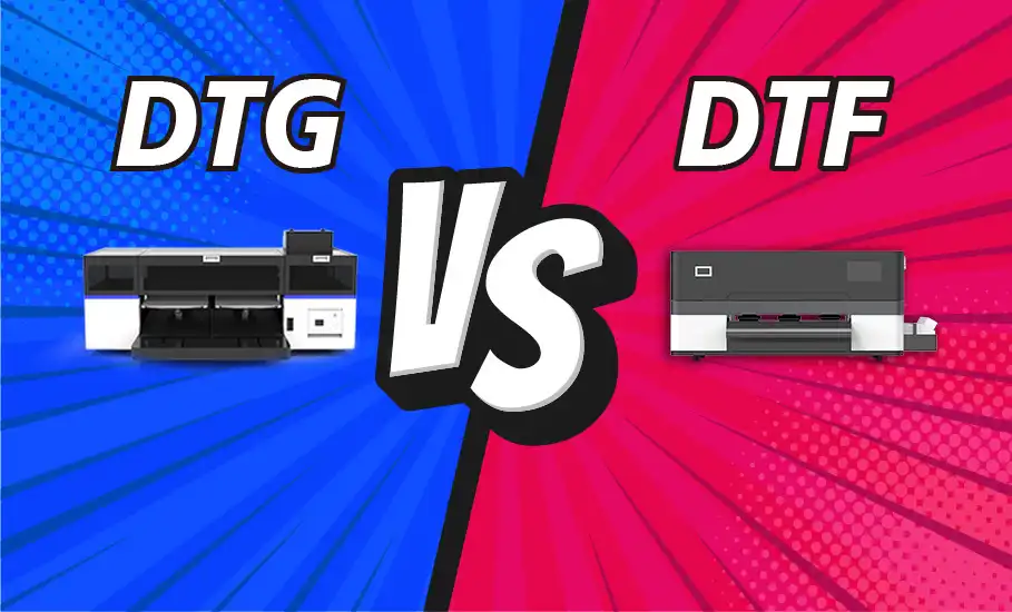 DTG vs DTF Printing:The Pros and Cons of Direct Printing Technologies.